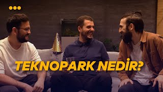 TEKNOPARK NEDİR, NE İŞE YARAR? | w/İsa İnci