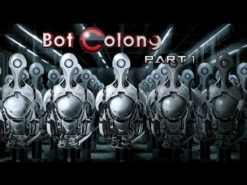 Bot Colony: Early Access | Examine the Difference (Part 1)
