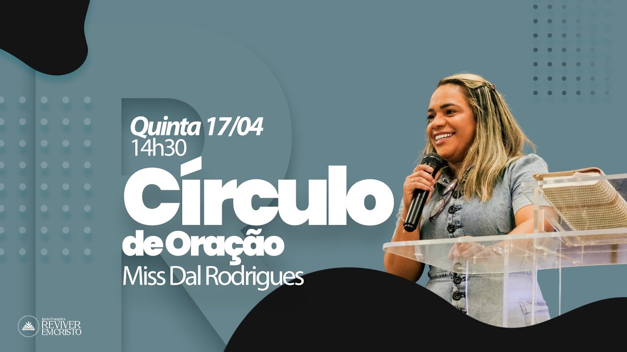 🔴 LIVE CÍRCULO DE ORAÇÃO |MISS DAL RODRIGUES | REC ALAGOAS | 17/04/2025 -