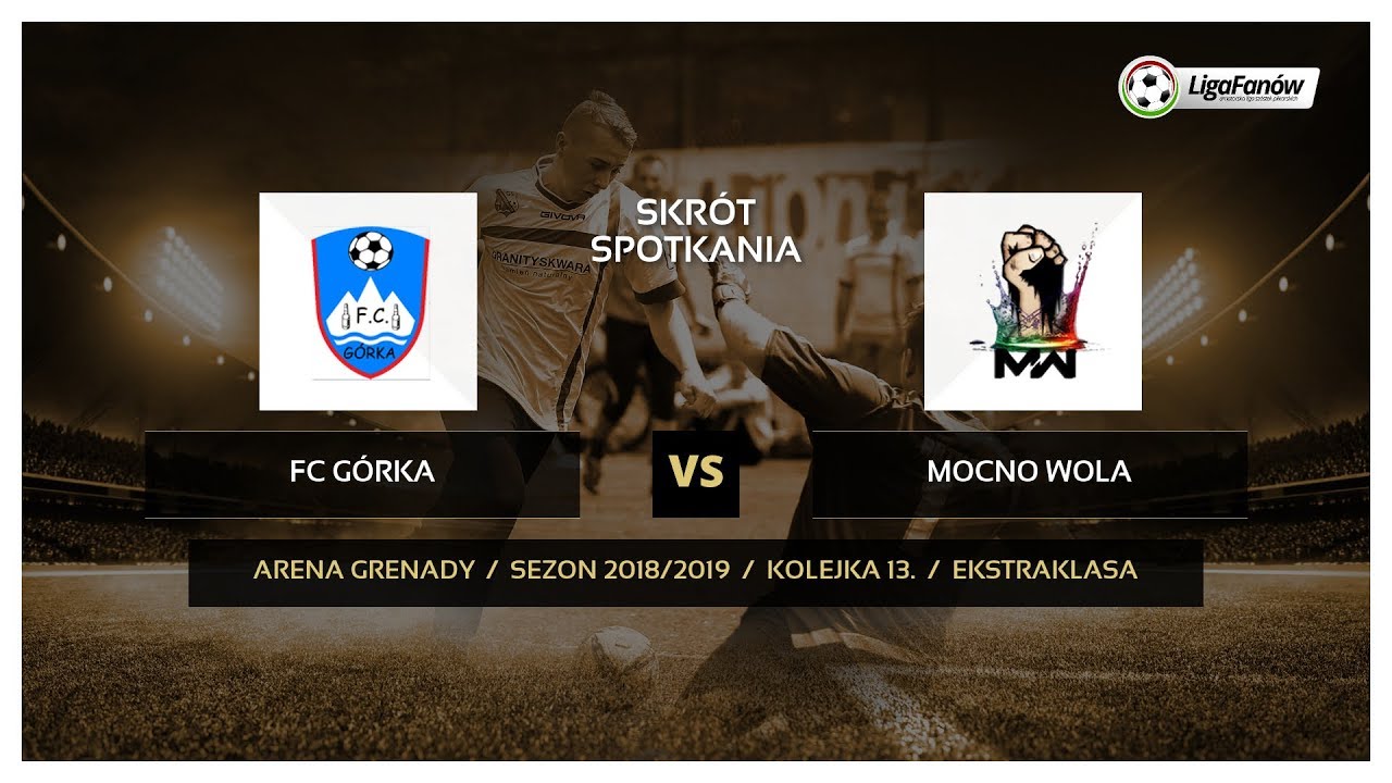 Liga Fanów: FC Górka - Mocno Wola ( wiosna 2019 ) legia warszawa fc table