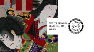 Divolly & Markward vs Zakfreestyler - Wicked [Sosumi Records]
