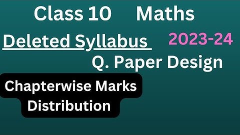 Class 10,MATHS ,Deleted Syllabus, Chapterwise Marks Distribution, Ques. Paper Design, HBSE, 2023-24