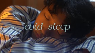 『Cold Sleep』 Mv / チョーキューメイ