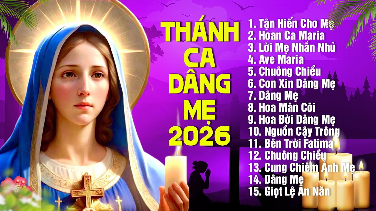 Nhạc Thánh Ca DÂNG MẸ 2026 Hay Nhất - HỠI MARIA XIN MẸ - Nghe Để Cầu Nguyện Cùng Mẹ Maria