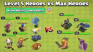 Level 5 HEROES with ABILITY and PETS VS Max HEROES | Clash of Clans screenshot 3