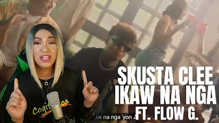 SKUSTA CLEE IKAW NA NGA FT FLOW G  REACTION VIDEO |@SkustaCleeTVOfficial