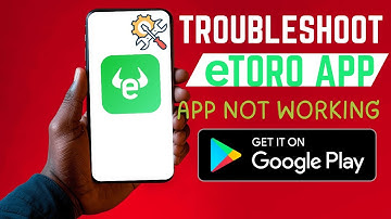 How To Troubleshoot eToro App | Fix Errors