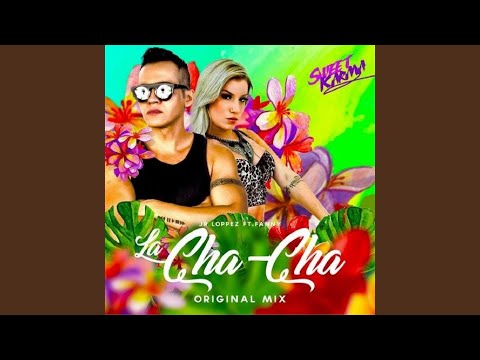 Jr Loppez - La Cha Cha