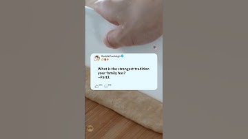 Part2 What is the strangest tradition your family has?#story #reddit #askreddit #storytime