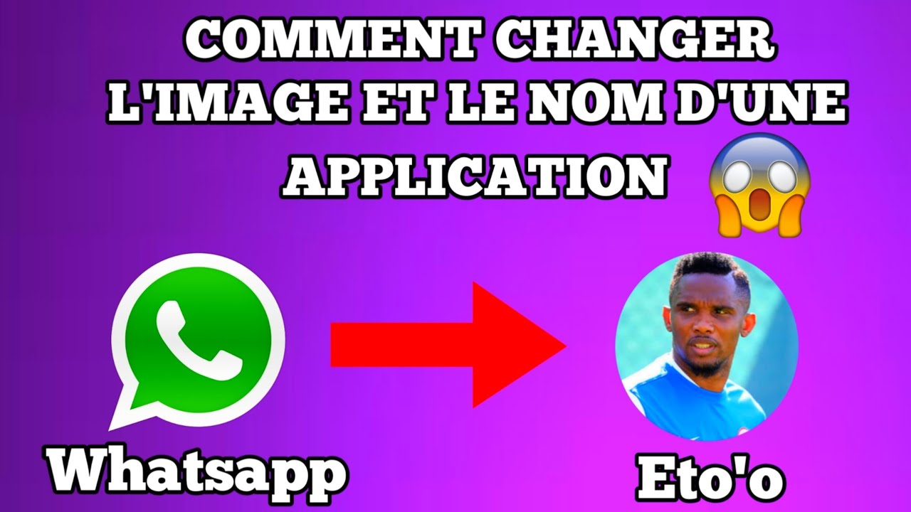 Comment changer l’icône  et le nom d'une Application