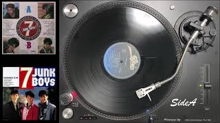 セブン・ジャンク・ボーイズ 7 JUNK BOYS SideA【Vinyl LP