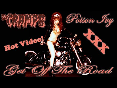The Cramps - Get Off The Road - Poison Ivy