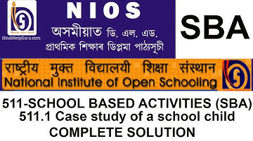NIOS D El Ed  SBA 511 1 CASE STUDY OF A CHILD