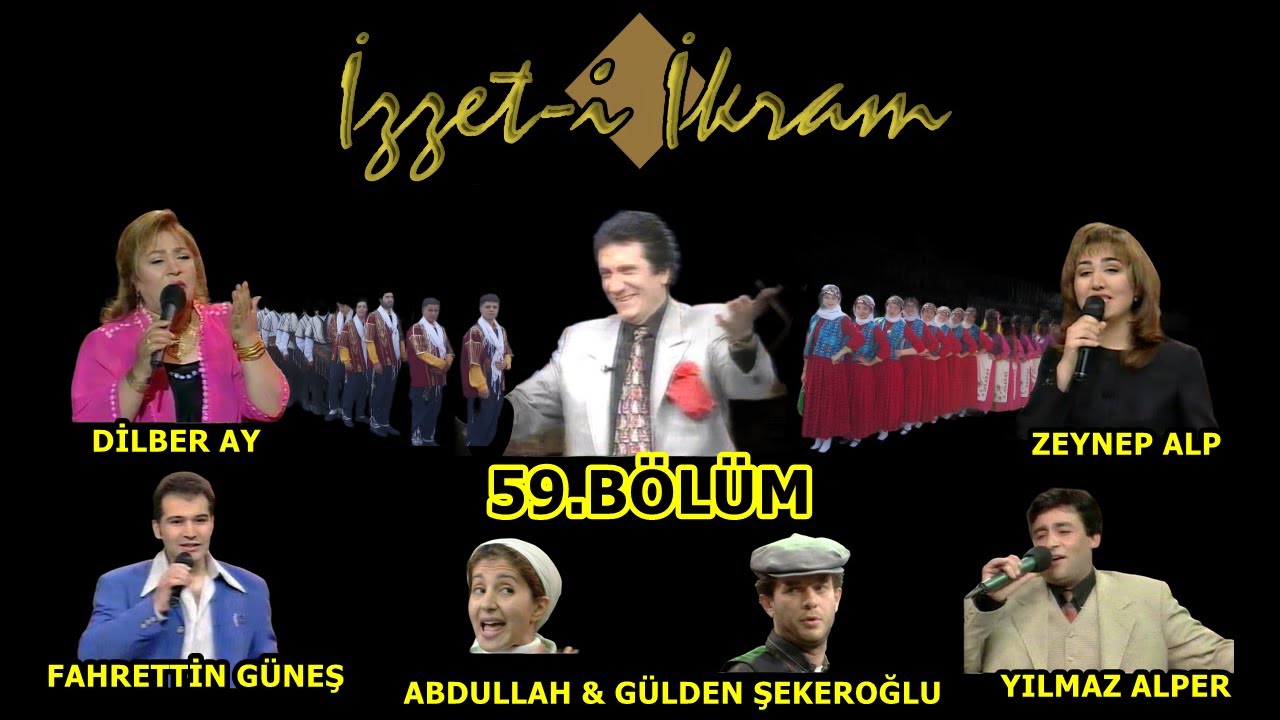 İzzet i İkram59.Bölüm: Dilber Ay & Fahrettin Güneş & Zeynep Alp & Yılmaz Alper & İzzet Altınmeşe