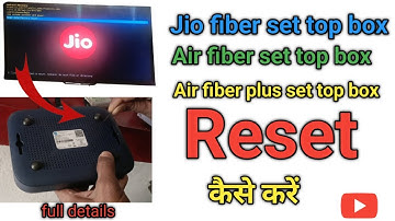 How to reset Jio fiber set top box | Jio airfiber set top box reset process | Jio set topbox no work