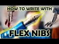 HOW TO USE FLEX NIBS (and how not to break them)