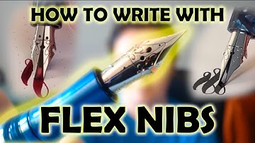 HOW TO USE FLEX NIBS (and how not to break them)