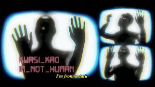 kwasi kao - i’m not human (official lyric video)