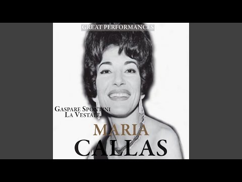 Maria Callas, Antonino Votto, Orchestra e Coro del Teatro alla Scala di Milano - La Vestale: Act One: Balleto-Coro finale atto 1