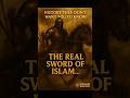 The Real Sword  #islamicshorts