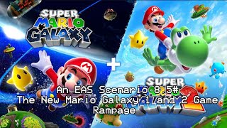 An EAS Scenario 8.5# The New Mario Galaxy 1 and 2 Game Rampage