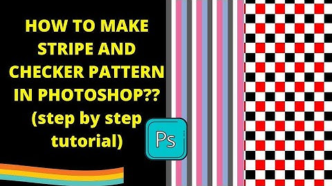 HOW TO MAKE STRIPES/CHECKER PATTERN IN PHOTOSHOP?? (step by step tutorial)