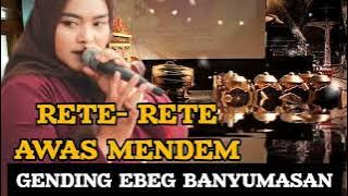 RETE RETE | GENDING EMBEG BANYUMASAN |