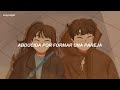 "Abducida por formar una pareja" (Letra/Lyrics)