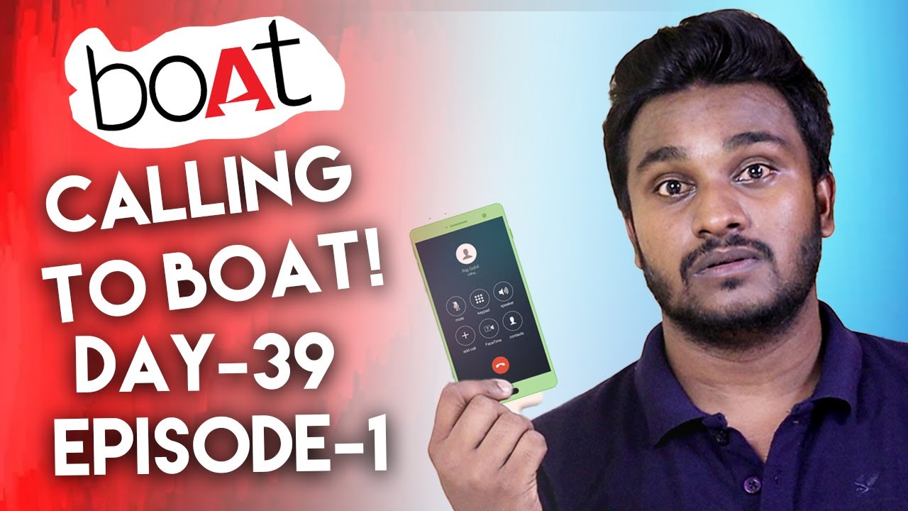 Day39 Talking With Boat Customer care Worst 😡Worst😡! YouTube