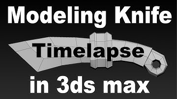 Time-lapse: Knife Modeling in 3ds Max