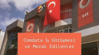 Comdata Çağrı Merkezi İş Görüşmesi ve Merak Edilenler