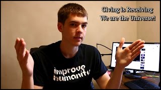 Giving and Receiving - We are us! (The universe)