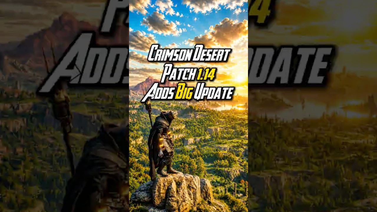 Crimson Desert Patch 1.14 Adds BIG UPDATE
