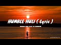 Humble huli  lyric ragga siai feat dj manzin