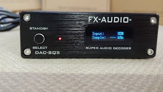 Review DAC SQ5 của FXAUDIO 24bit/192KHZ