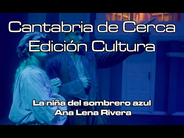 Cantabria de Cerca Ed Cultura, La niña del sombrero azul, Ana Lena Rivera