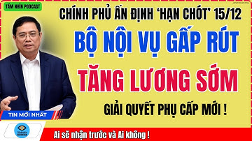 🔥 Khẩn Gấp: Tăng Lương 2026 – Hạn 15/12 Sát NúT, Bộ Nội Vụ Chạy Nước Rút!