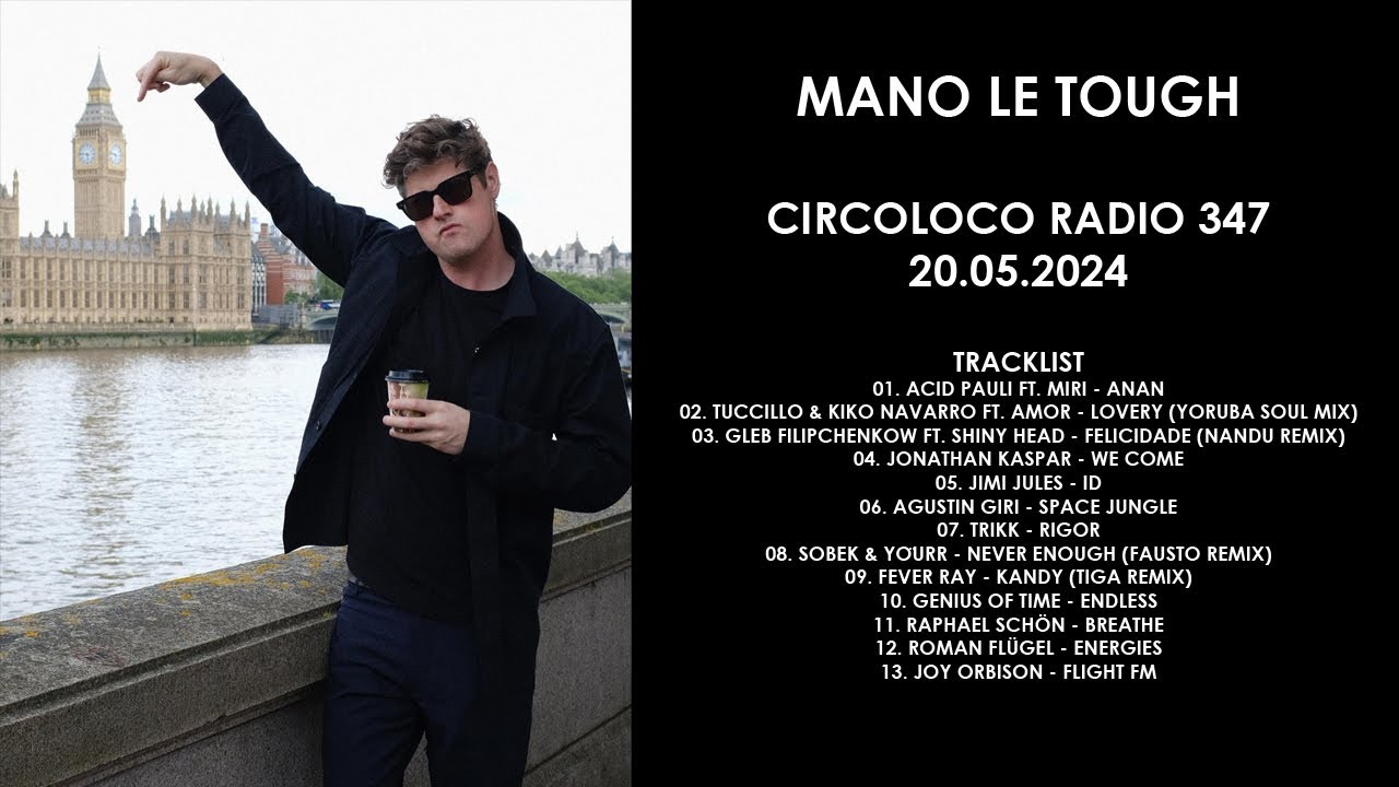 MANO LE TOUGH (Ireland) @ Circoloco Radio 347 20.05.2024