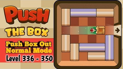 Push Box Out Normal mode level 336 - 350