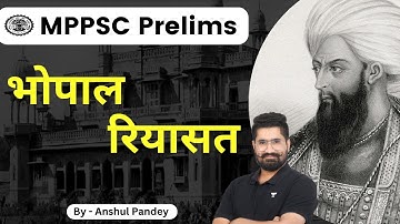 L1: Princely States | Bhopal | Unit 1 | MP History | MPPSC Prelims | Anshul Pandey