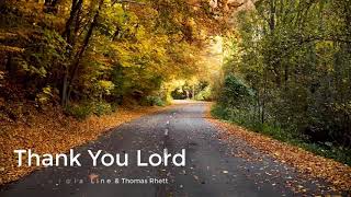 Thank you Lord (Lyrics Video) by Chris Tomlin ft Florida Georgia Line and Thomas Rhett