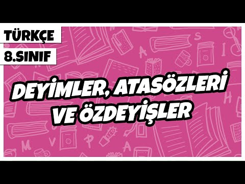 8. Sınıf Türkçe - Deyimler, Atasözleri ve Özdeyişler  | 2022