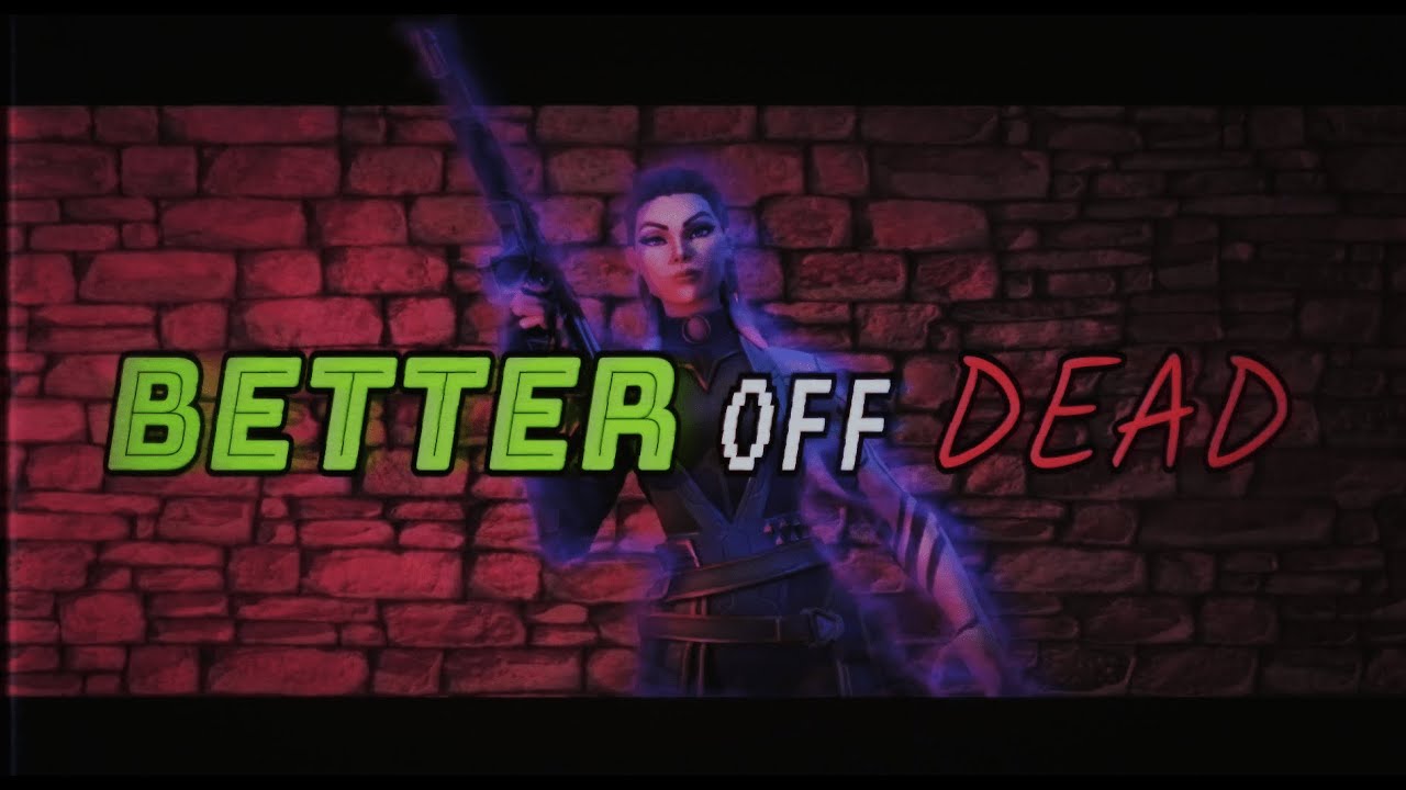 Better Off Dead | A Valorant Montage