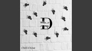 Dddd - Chill-Chinø