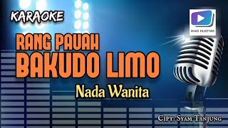 Karaoke lagu RANG PAUAH BAKUDO LIMO nada wanita-versi organ tunggal_terbaru.