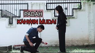 Padah kahwin muda