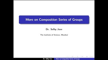 Group Theory Lecture 16: More on Composition Series