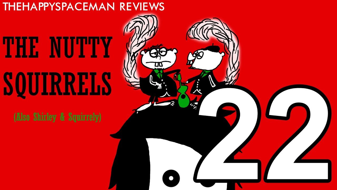 The Nutty Squirrels Present - TheHappySpaceman Reviews