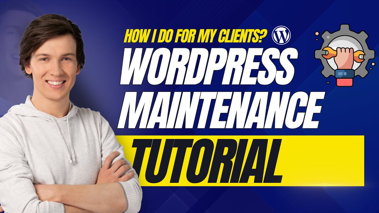 WordPress Maintenance Tutorial - How To Do WordPress Site Maintenance ...