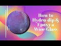 How to Hydro-dip a Wine Glass